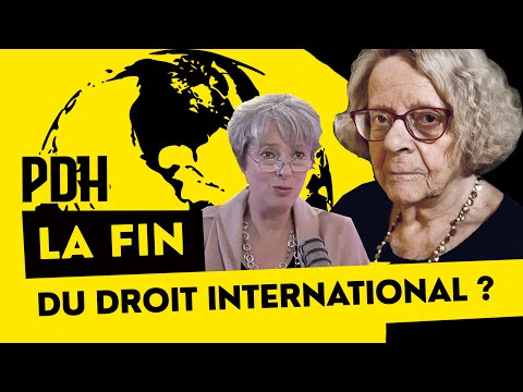 LA FIN DU DROIT INTERNATIONAL ? avec Monique Chemillier-Gendreau et Rafaëlle Maison