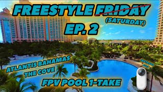 Freestyle Friday EP. 2 - Atlantis Bahamas The Cove FPV One Take - Insta360 Go2 iFlight Green Hornet
