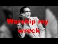 Marilyn Manson - Warship my wreck (Only Lyrics ...