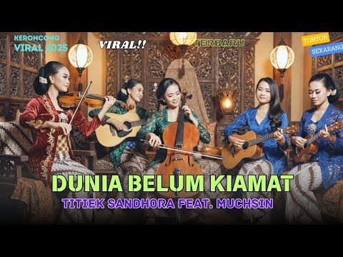Titiek Sandhora feat. Muchsin - Dunia Belum Kiamat (Versi Keroncong) | Cover Remix NADA KERONCONG ID