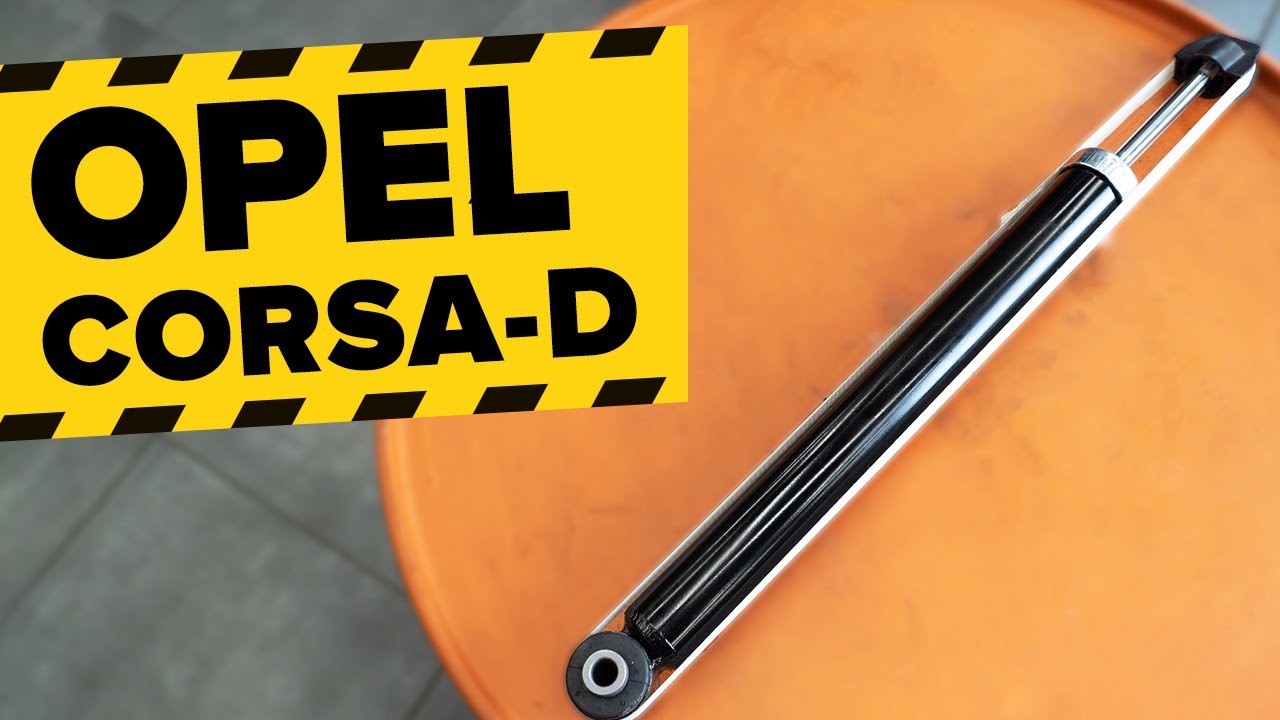Comment changer : amortisseur arrière sur Opel Corsa D - Guide de remplacement