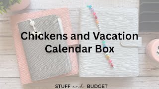 Chickens, Vacation and Calendar Box
