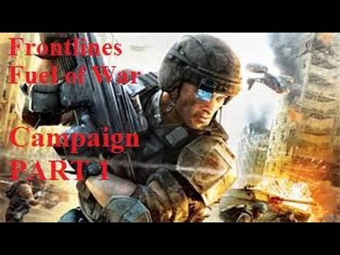 Frontlines Fuel of War (Campaign PART 1)