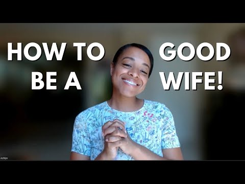 3 Ways to be a good wife (Not what you think)