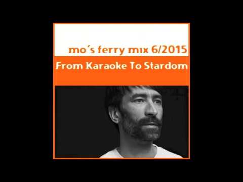 Mo's Ferry Mix 6-2015 by From Karaoke To Stardom