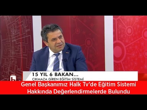 Genel Başkanımız Halk Tv’de Eğitim Sistemi Hakkında Değerlendirmelerde Bulundu | EĞİTİM İŞ