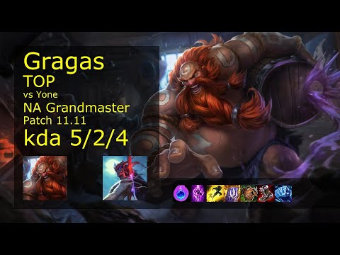 Gragas Top vs Yone - NA Grandmaster 5/2/4 Patch 11.11 Gameplay