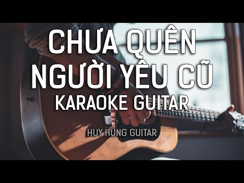 [Karaoke Guitar] Chưa quên người yêu cũ - Hà Nhi - Tone nữ dễ hát