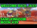 Super Mario Odyssey - Sand Kingdom Moon #39 - Welcome Back, Jaxi!