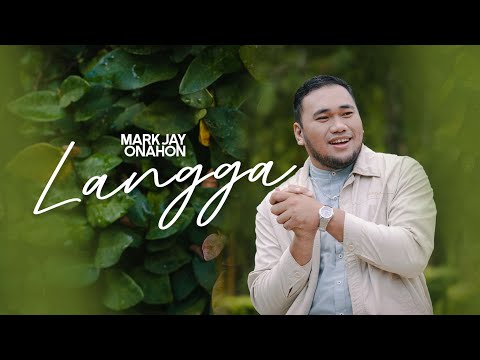 Mark Jay Onahon - Langga (Official Music Video)