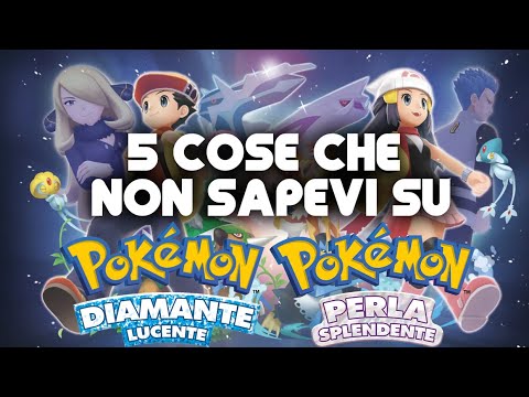 5 COSE CHE NON SAPEVI SU POKEMON DIAMANTE LUCENTE E PERLA SPLENDENTE!
