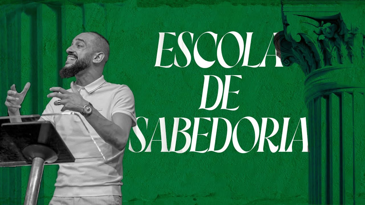 ESCOLA DE SABEDORIA - Mais de Cristo // Pr. Paulo Massarin