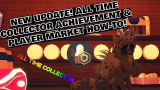 NEW UPDATE! ALL TIME COLLECTOR ACHIEVEMENT & PLAYER MARKET HOW-TO!