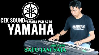 Download lagu CEK SOUND JOB FUAD KEYBOARD Player YAMAHA PSR S770 Banjarmasin Kalimantan_Satu Jam Saja_Zaskia Gotik mp3 Download lagu CEK SOUND JOB FUAD KEYBOARD Player YAMAHA PSR S770 Banjarmasin Kalimantan_Satu Jam Saja_Zaskia Gotik mp3