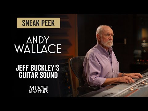 Jeff Buckley's guitar sound with Andy Wallace