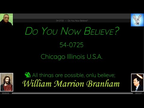 54-0725 - Do You Now Believe - William Marrion Branham