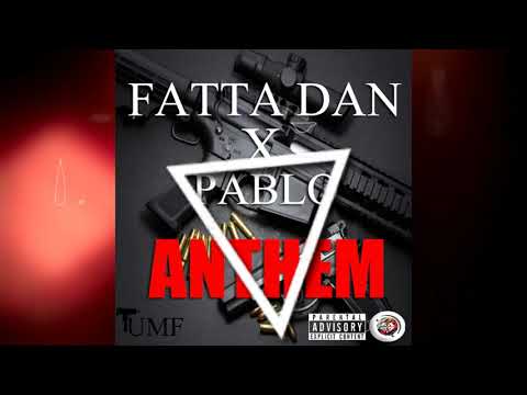 FATTA DAN X PABLO ANTHEM