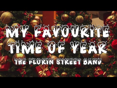 My Favourite Time of Year - The Florin Street Band (Lyrics)