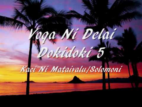 Voqa Ni Delai Dokidoki - Kaci Ni Mataivalu/Solomoni