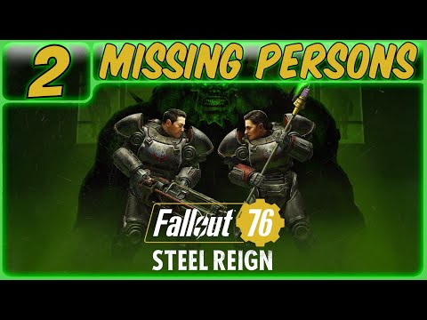 Fallout 76: Steel Reign Walkthrough Part 2 "Missing Persons"