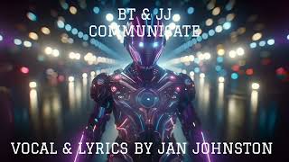 BT &amp; Jan Johnston - Communicate (Original)