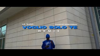 Lil Nana - Voglio Solo Te (Remix) ft.Trapstarsteezy