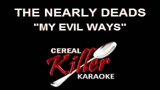 CKK - The Nearly Deads - My Evil Ways (Karaoke)