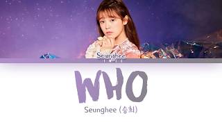 Seunghee of Oh My Girl (승희 of 오마이걸) - Who (Lovely Horribly OST) (Han|Rom|Eng) Color Coded Lyrics/가사