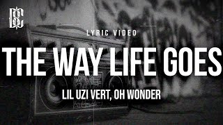 Lil Uzi Vert, Oh Wonder - The Way Life goes | Lyrics