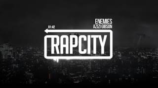 Azizi Gibson - Enemies (Prod. KAMANDI)