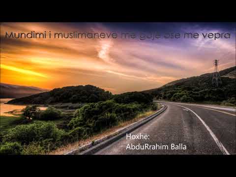 Mundimi i muslimanëve me gojë ose me vepra - Hoxhë: AbduRrahim Balla