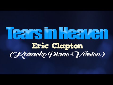 TEARS IN HEAVEN - Eric Clapton  (KARAOKE PIANO VERSION)