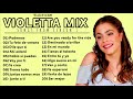VIOLETTA BEST SONGS Season 1 1 HOUR VIOLETTA PLAYLIST MIX