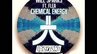 Will Sparks Ft. Flea - Chemical Energy (Uberjakd Edit)&quot;®&quot;
