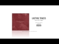 LASTING TRACES - Lest We Forget (Official) 