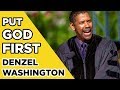 DENZEL WASHINGTON PUT GOD FIRST