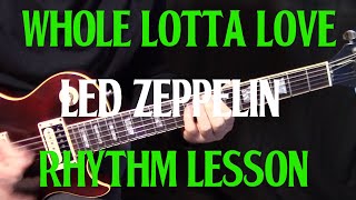 how to play "Whole Lotta Love" by Led Zeppelin - rhythm guitar lesson