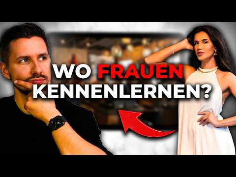 Das ist der BESTE Ort um Frauen kennenzulernen (Anders als du denkst!)