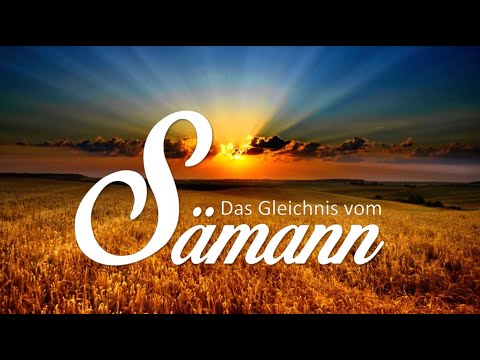 Wie geschieht Errettung? - Das Gleichnis vom Sämann