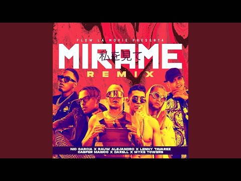 Nio García Ft Rauw Alejandro, Lenny Tavares, Casper Mágico, Darell & Myke Towers - Mírame (Remix)