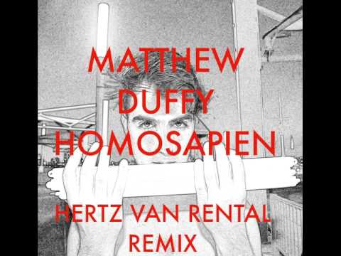 MATTHEW DUFFY HOMOSAPIEN (Hertz van Rental Remix)