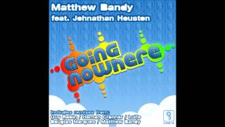 Matthew Bandy feat. Johnathan Houston - Going Nowhere (Hernan Cronner Remix)