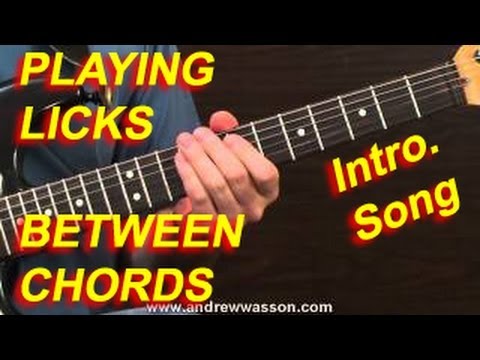 Playing Licks Between Chord Changes - Intro Piece