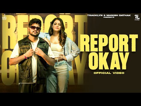 Report Okay — watch video