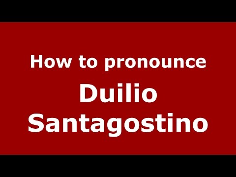 How to pronounce Duilio Santagostino (Italian/Italy) - PronounceNames.com