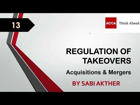 ACCA I Advanced Financial Management (AFM) I Regulation of Takeovers - AFM Lecture 13