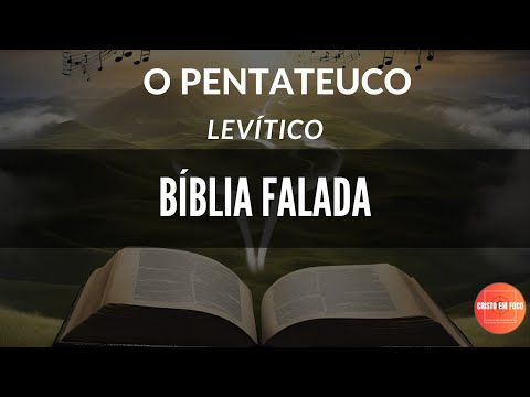BÍBLA FALADA | PENTATEUCO | LEVITICO | CAPÍTULOS 1 AO 27