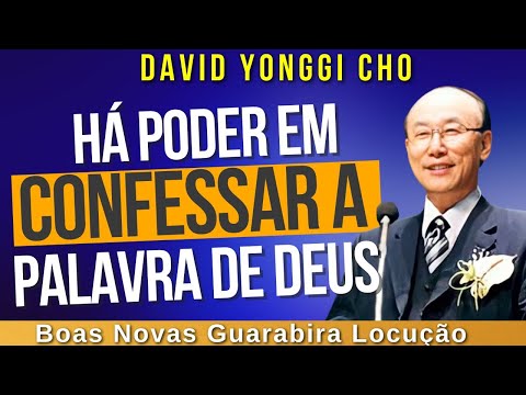 David Paul Yonggi Cho -  O PODER DA CONFISSÃO DA PALAVRA DE DEUS. Em Português.