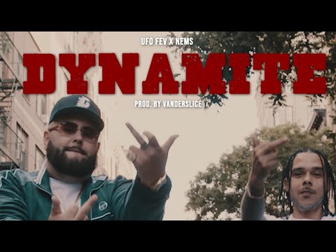 “Dynamite” 🧨 - UFO FEV feat. NEMS (Produced by VANDERSLICE) [OFFICIAL VIDEO]