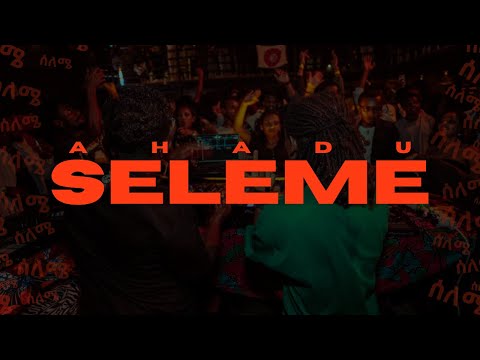 AHADU - Seleme | ሰለሜ  [Official Visualiser]